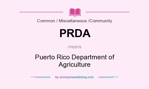 What does PRDA mean? It stands for Puerto Rico Department of Agriculture
