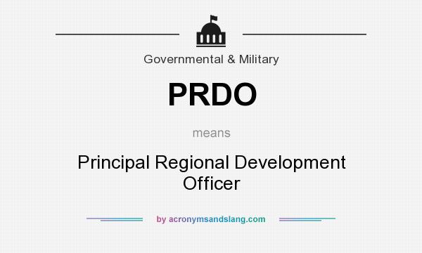 What does PRDO mean? It stands for Principal Regional Development Officer