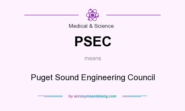 What does PSEC mean? It stands for Puget Sound Engineering Council