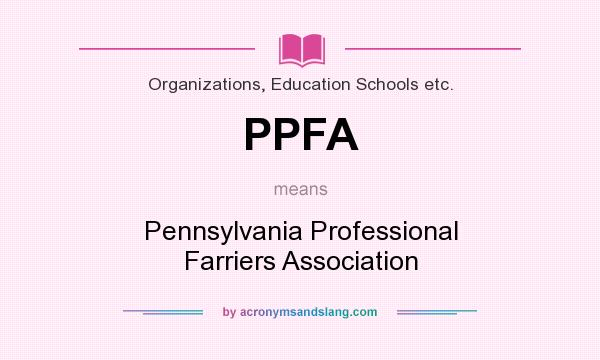 What does PPFA mean? It stands for Pennsylvania Professional Farriers Association
