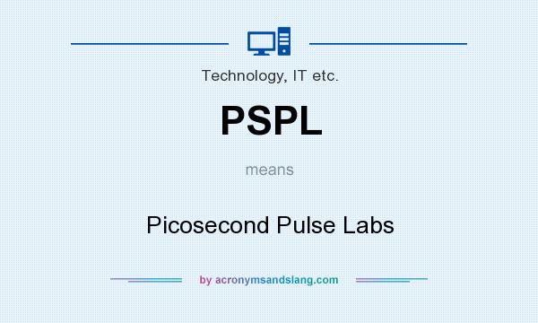 What does PSPL mean? It stands for Picosecond Pulse Labs