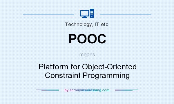 What does POOC mean? It stands for Platform for Object-Oriented Constraint Programming