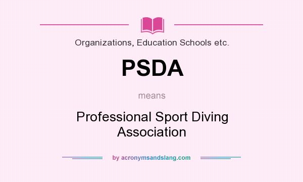 What does PSDA mean? It stands for Professional Sport Diving Association