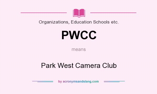 What does PWCC mean? It stands for Park West Camera Club