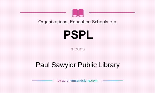 What does PSPL mean? It stands for Paul Sawyier Public Library