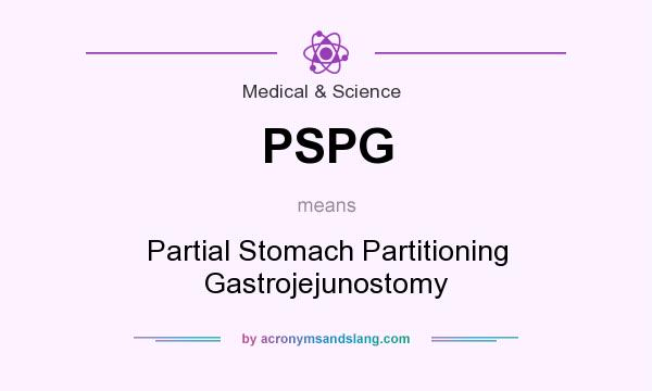What does PSPG mean? It stands for Partial Stomach Partitioning Gastrojejunostomy