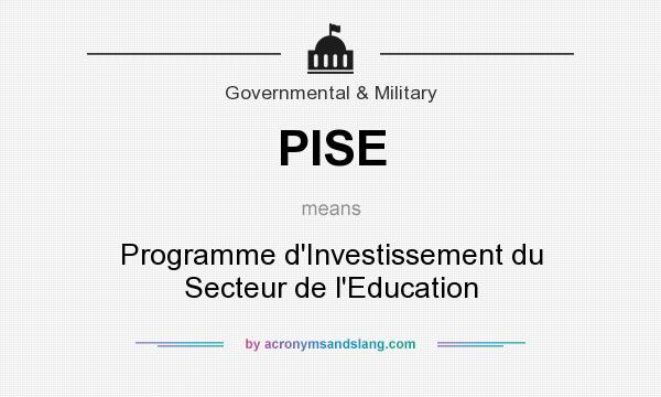 What does PISE mean? It stands for Programme d`Investissement du Secteur de l`Education