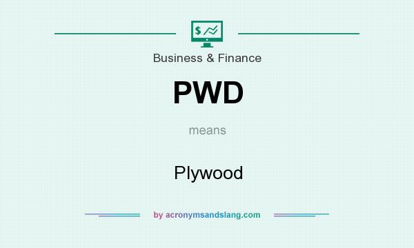 What does PWD mean? It stands for Plywood