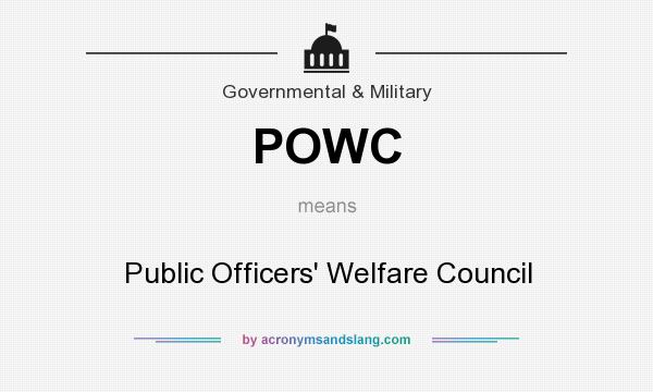 What does POWC mean? It stands for Public Officers` Welfare Council