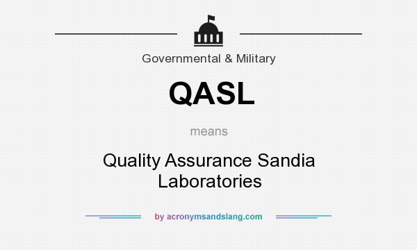 What does QASL mean? It stands for Quality Assurance Sandia Laboratories