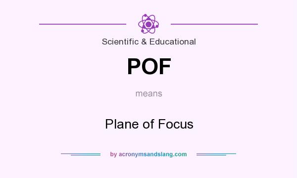 What does POF mean? It stands for Plane of Focus