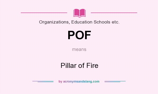What does POF mean? It stands for Pillar of Fire