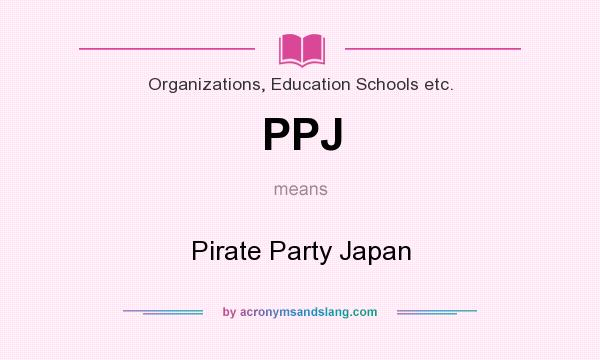 What does PPJ mean? It stands for Pirate Party Japan