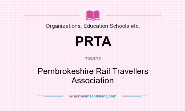 What does PRTA mean? It stands for Pembrokeshire Rail Travellers Association