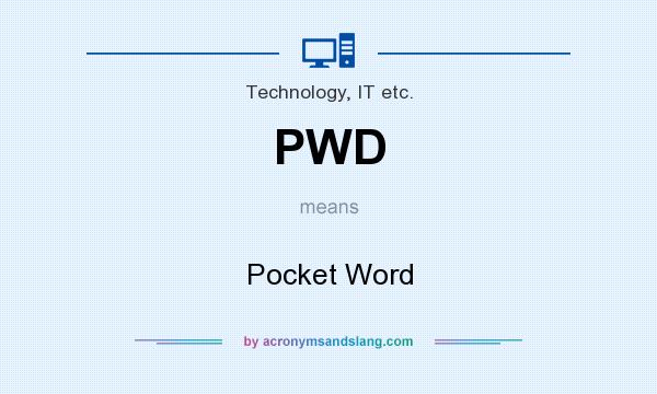 PWD Pocket Word In Technology IT Etc By AcronymsAndSlang