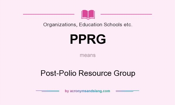 What does PPRG mean? It stands for Post-Polio Resource Group