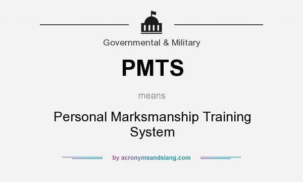 What does PMTS mean? It stands for Personal Marksmanship Training System