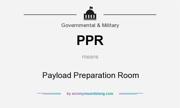 What does PPR mean? It stands for Payload Preparation Room