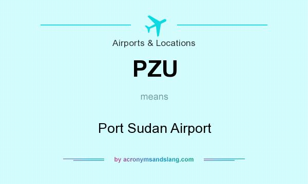 What does PZU mean? It stands for Port Sudan Airport