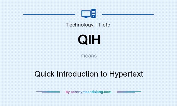 What does QIH mean? It stands for Quick Introduction to Hypertext