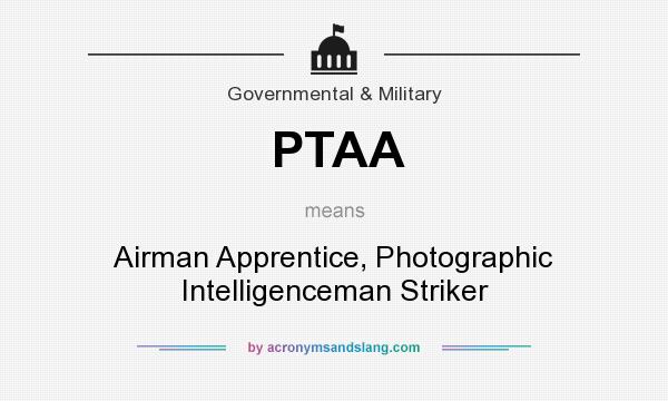 What does PTAA mean? It stands for Airman Apprentice, Photographic Intelligenceman Striker