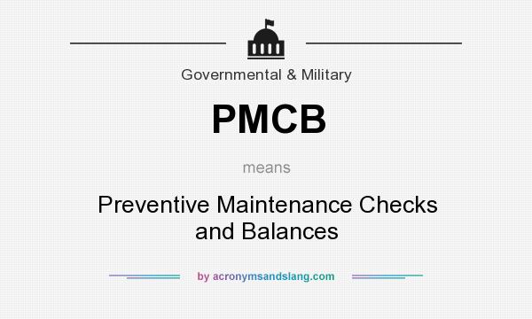 What does PMCB mean? It stands for Preventive Maintenance Checks and Balances