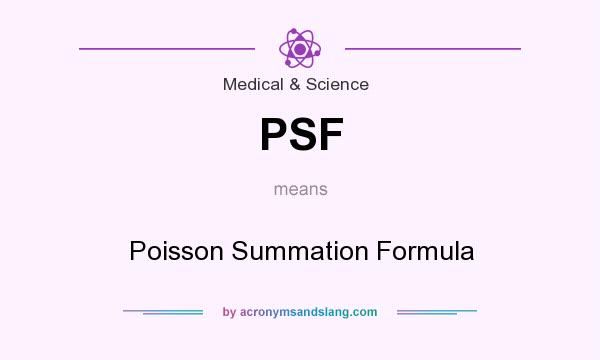 What does PSF mean? It stands for Poisson Summation Formula