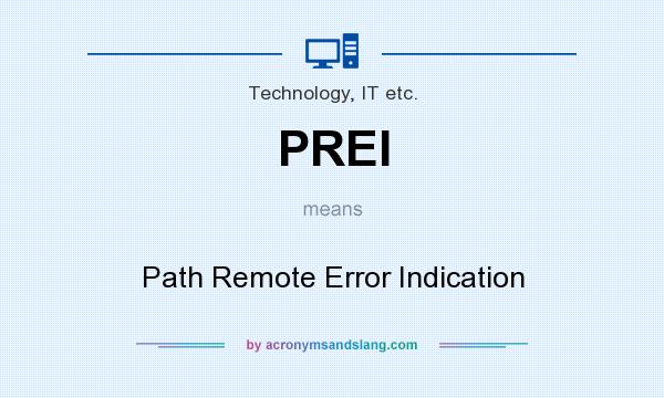 What does PREI mean? It stands for Path Remote Error Indication