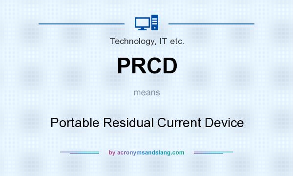 What does PRCD mean? It stands for Portable Residual Current Device