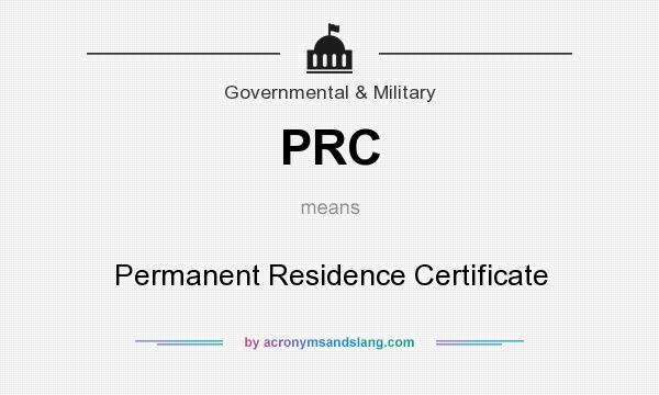 What does PRC mean? It stands for Permanent Residence Certificate