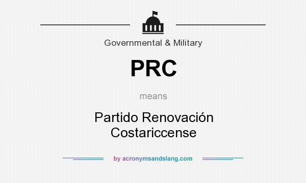 What does PRC mean? It stands for Partido Renovación Costariccense