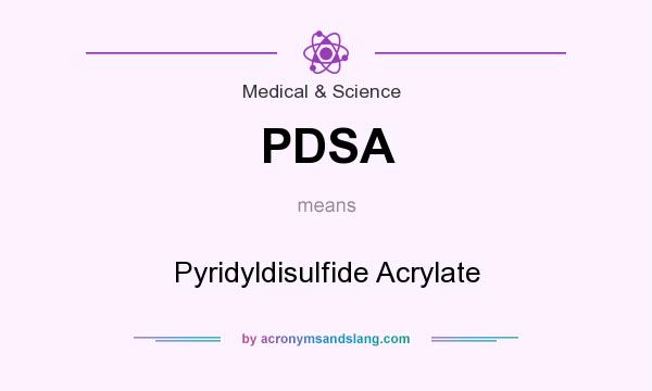 What does PDSA mean? It stands for Pyridyldisulfide Acrylate