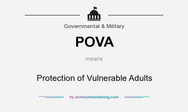 What does POVA mean? It stands for Protection of Vulnerable Adults