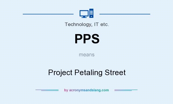 What does PPS mean? It stands for Project Petaling Street