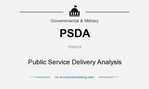 What does PSDA mean? It stands for Public Service Delivery Analysis