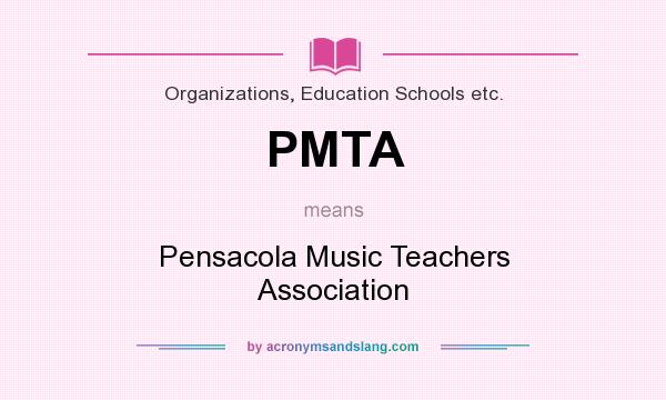What does PMTA mean? It stands for Pensacola Music Teachers Association