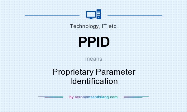 What does PPID mean? It stands for Proprietary Parameter Identification