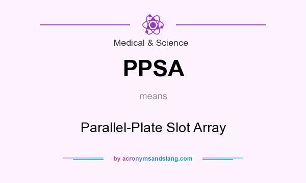 What does PPSA mean? It stands for Parallel-Plate Slot Array