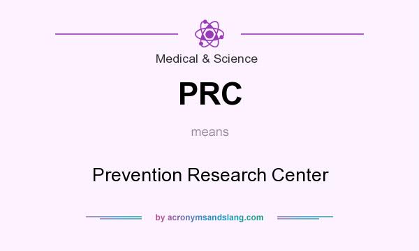 What does PRC mean? It stands for Prevention Research Center
