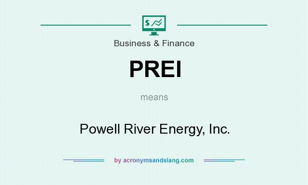 What does PREI mean? It stands for Powell River Energy, Inc.