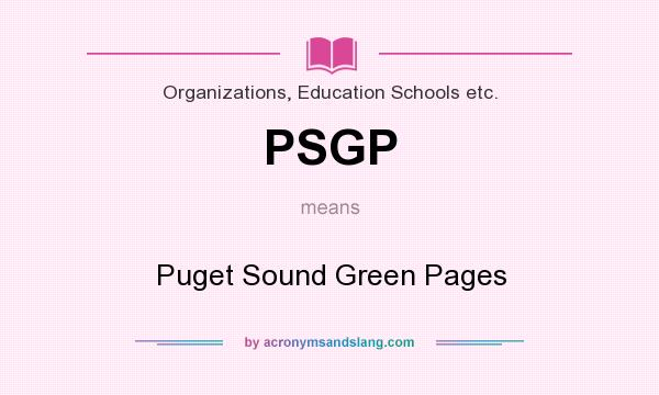 What does PSGP mean? It stands for Puget Sound Green Pages