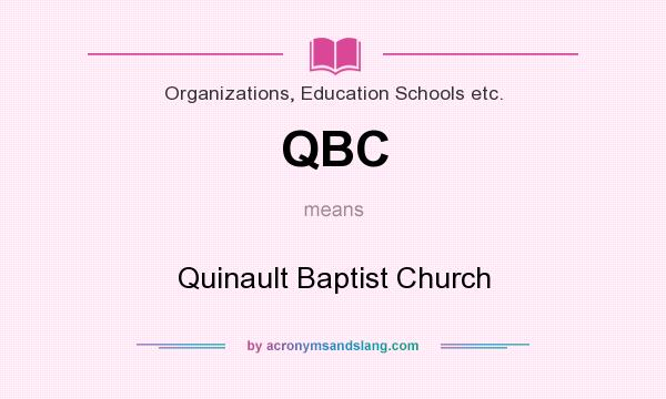 What does QBC mean? It stands for Quinault Baptist Church