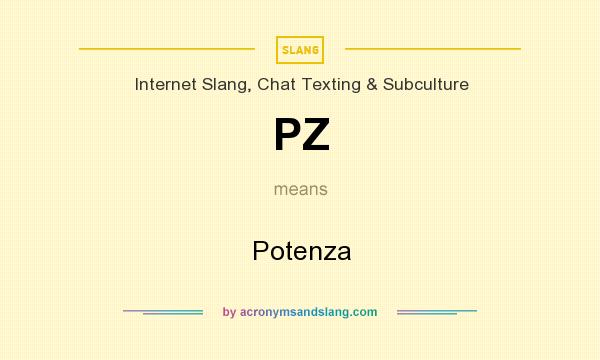 What does PZ mean? It stands for Potenza