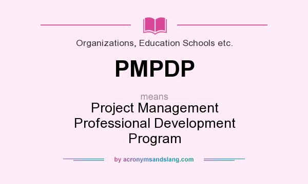 What does PMPDP mean? It stands for Project Management Professional Development Program