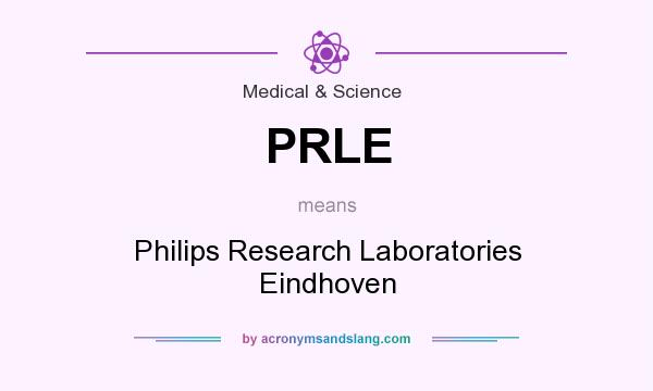What does PRLE mean? It stands for Philips Research Laboratories Eindhoven