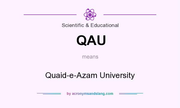 What does QAU mean? It stands for Quaid-e-Azam University