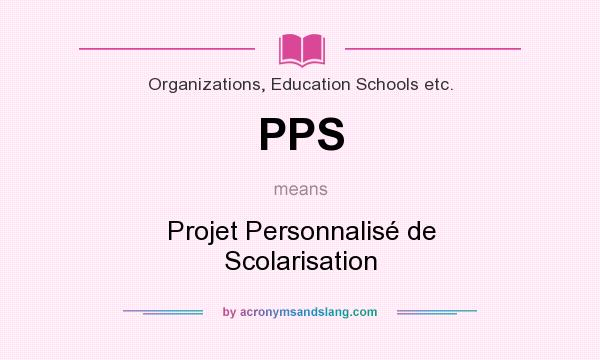 What does PPS mean? It stands for Projet Personnalisé de Scolarisation