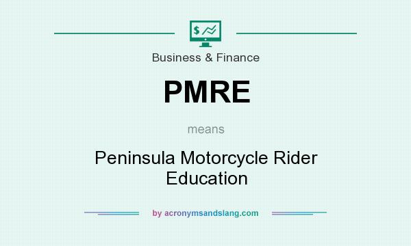 What does PMRE mean? It stands for Peninsula Motorcycle Rider Education