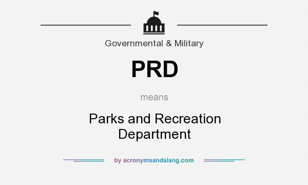 What does PRD mean? It stands for Parks and Recreation Department