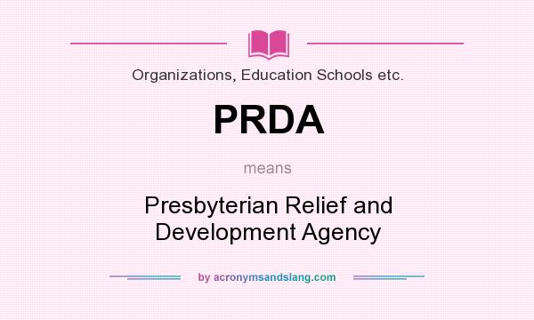 What does PRDA mean? It stands for Presbyterian Relief and Development Agency